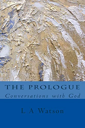 Prologue  Conversations ith God [Paperback]