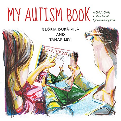 My Autism Book: A Child's Guide To Their Auti