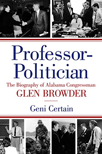 Professor-Politician: The Biography of Alabama Congressman Glen Browder [Paperback]