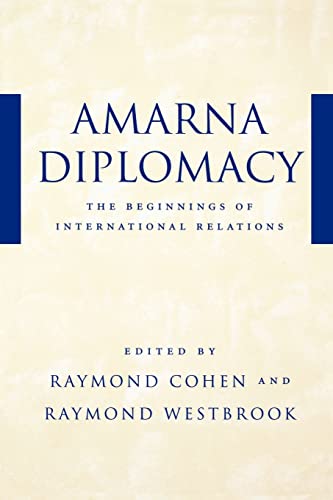 Amarna Diplomacy: The Beginnings Of International Relations [Paperback]