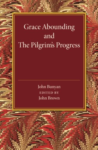 Grace Abounding and The Pilgrim's Progress [Paperback]