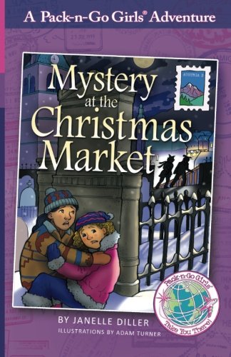 Mystery At The Christmas Market (pack-N-Go Girls - Austria Book 3) [Paperback]