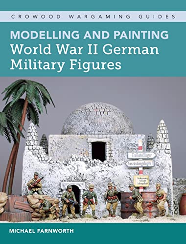 Modelling and Painting World War II German Military Figures [Paperback]