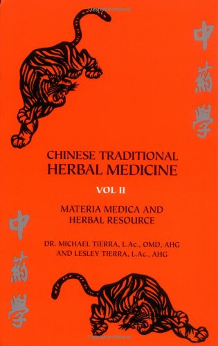 Chinese Traditional Herbal Medicine Vol.Ii Materia Medica & Herbal Ref [Paperback]