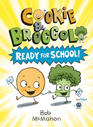 Cookie & Broccoli: Ready for School!: A Graphic Novel [Hardcover]