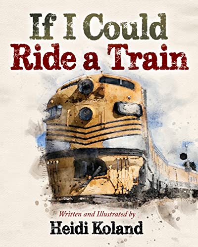 If I Could Ride a Train [Hardcover]