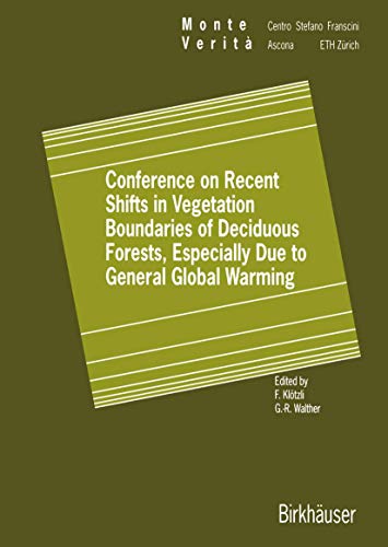 Conference on Recent Shifts in Vegetation Boundaries of Deciduous Forests, Espec [Paperback]