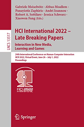 HCI International 2022 - Late Breaking Papers. Interaction in New Media, Learnin [Paperback]