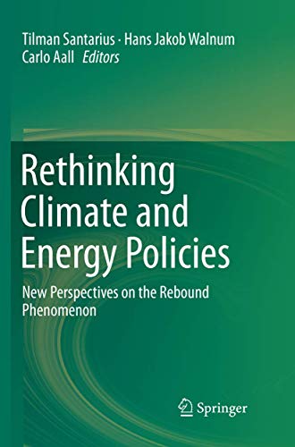 Rethinking Climate and Energy Policies Ne Perspectives on the Rebound Phenomen [Paperback]