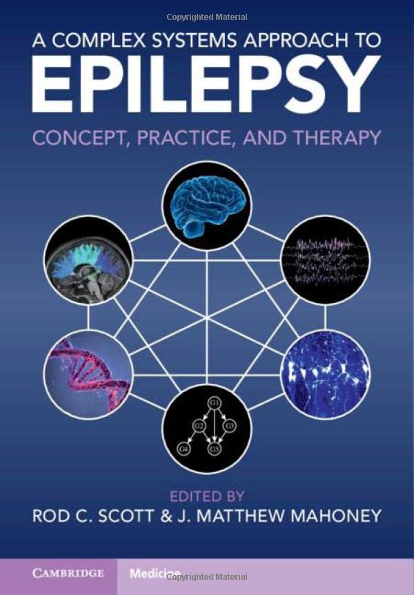 A Complex Systems Approach to Epilepsy Concept, Practice, and Therapy [Hardcover]