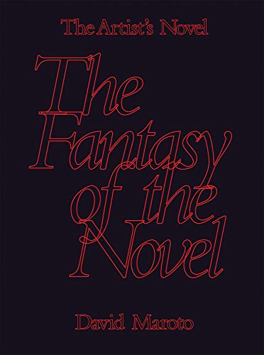 The Artist's Novel: The Fantasy of the Novel: