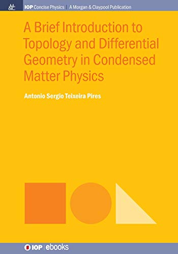 A Brief Introduction to Topology and Differential Geometry in Condensed Matter P [Paperback]