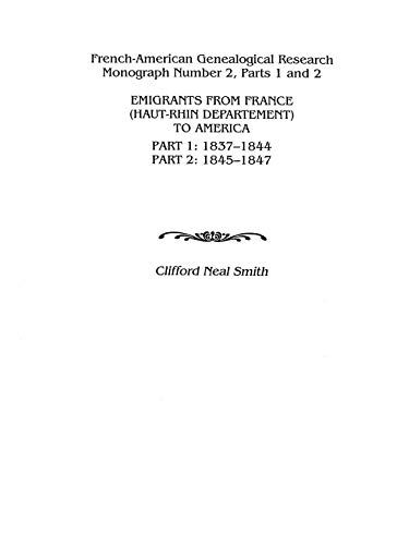 Emigrants from France  (Haut-Rhin Department) to America, Pt. 1 (1837-1844) and [Paperback]