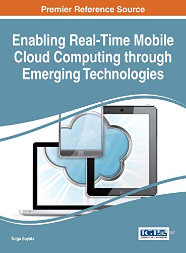 Enabling Real-Time Mobile Cloud Computing Through Emerging Technologies (advance [Hardcover]