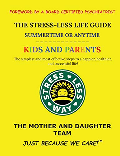 Stress-Less Life Guide Summertime Kids and Parents  The Simplest and Most Effec [Paperback]