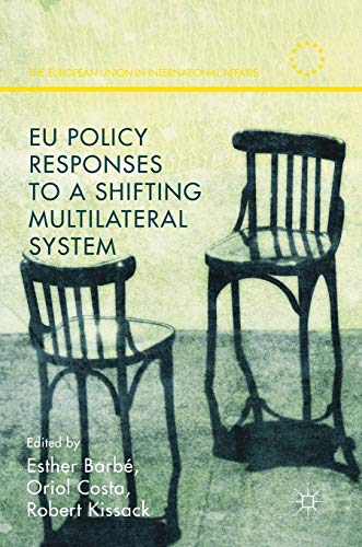 EU Policy Responses to a Shifting Multilateral System [Hardcover]