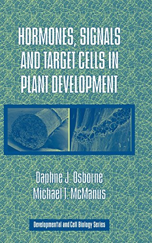 Hormones, Signals and Target Cells in Plant Development [Hardcover]