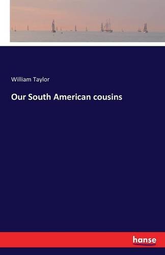 Our South American Cousins [Paperback]