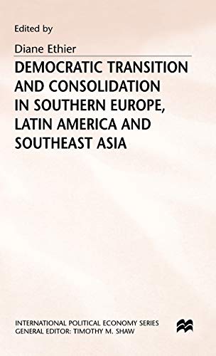 Democratic Transition and Consolidation in Southern Europe, Latin America and So [Hardcover]