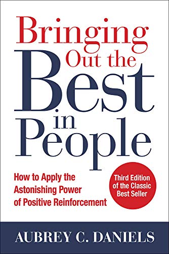 Bringing Out the Best in People: How to Apply the Astonishing Power of Positive  [Hardcover]