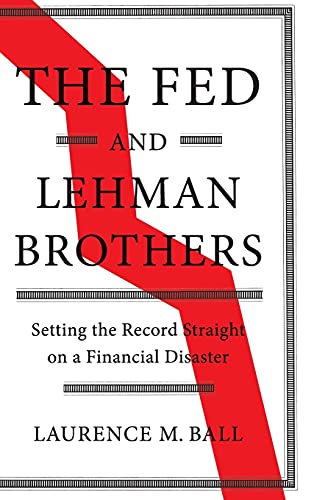 The Fed and Lehman Brothers: Setting the Record Straight on a Financial Disaster [Hardcover]