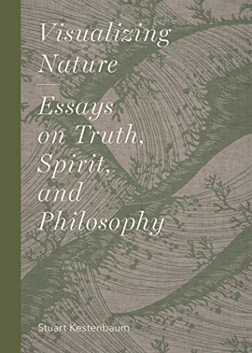 Visualizing Nature: Essays on Truth, Spririt, and Philosophy [Hardcover]