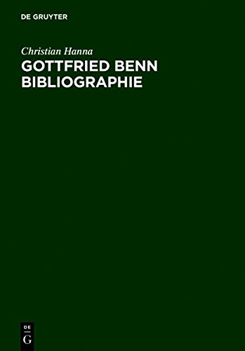 Gottfried Benn Bibliographie  Sekundarliteratur,1957-2003 [Hardcover]