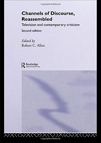 Channels of Discourse, Reassembled Television and Contemporary Criticism [Paperback]