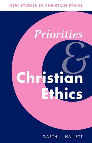 Priorities and Christian Ethics [Paperback]