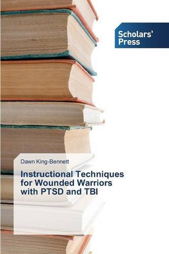 Instructional Techniques For Wounded Warriors With Ptsd And Tbi [Paperback]