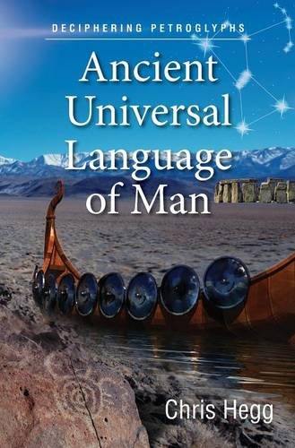 Ancient Universal Language Of Man Deciphering Petroglyphs [Hardcover]