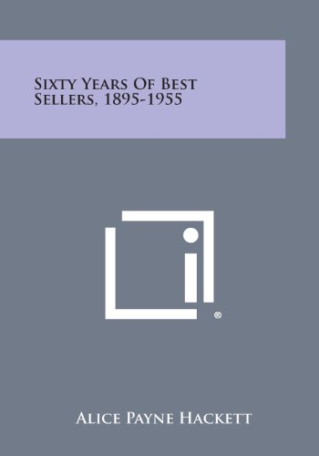 Sixty Years of Best Sellers, 1895-1955 [Paperback]