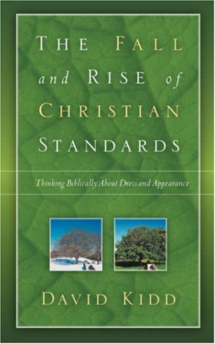 The Fall And Rise Of Christian Standards [Paperback]