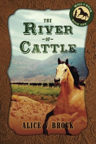 The River Of Cattle (the Will & Buck Series) (volume 1) [Paperback]