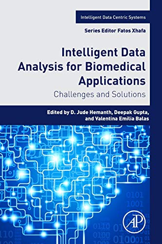 Intelligent Data Analysis for Biomedical Applications Challenges and Solutions [Paperback]