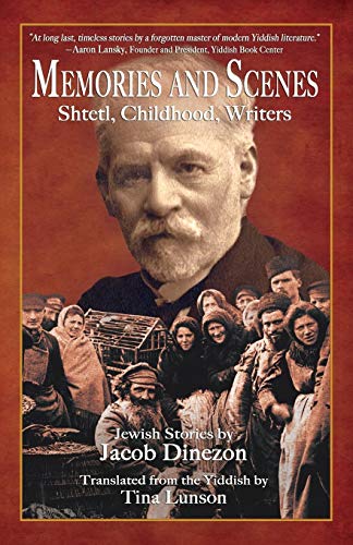 Memories And Scenes Shtetl, Childhood, Writers [Paperback]