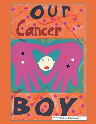 Our Cancer Boy  A Heartarming Dialogue ith Michael's Classmates [Paperback]