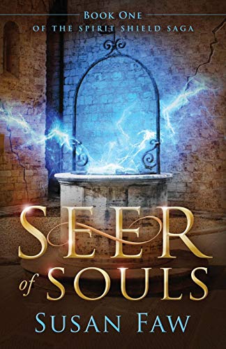 Seer Of Souls (the Spirit Shield Saga Book One) (volume 1) [Paperback]