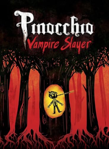 Pinocchio, Vampire Slayer Complete Edition [Paperback]