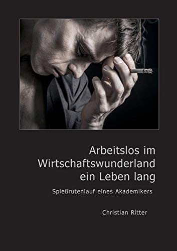 Arbeitslos Im Wirtschaftsunderland Ein Leben Lang (german Edition) [Paperback]