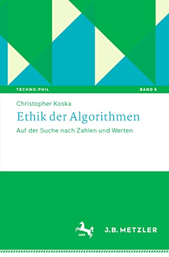 Ethik der Algorithmen: Auf der Suche nach Zahlen und Werten [Paperback]