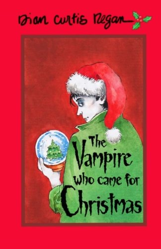 The Vampire Who Came For Christmas [Paperback]