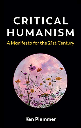 Critical Humanism: A Manifesto for the 21st Century [Hardcover]