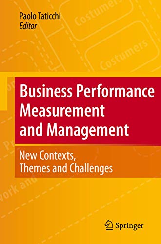 Business Performance Measurement and Management Ne Contexts, Themes and Challe [Hardcover]