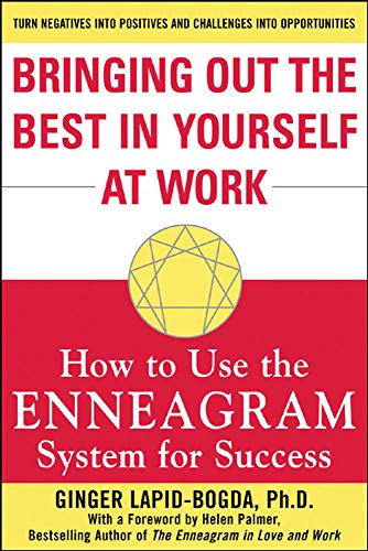 Bringing Out the Best in Yourself at Work: How to Use the Enneagram System for S [Paperback]