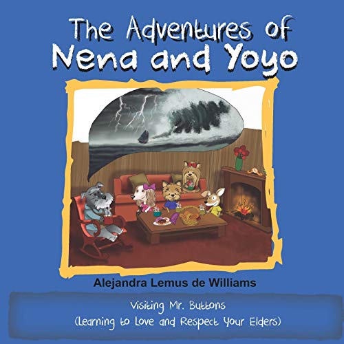 Adventures of Nena and Yoyo Visiting Mr. Buttons  (Learning to Love and Respect [Paperback]