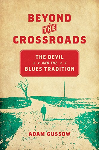 Beyond The Crossroads The Devil And The Blues Tradition (ne Directions In Sout [Hardcover]