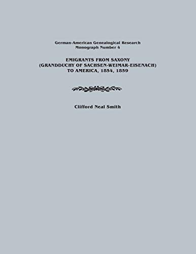 Emigrants from Saxony (Grandduchy of Sachsen-Weimar-Eisenach) to America, 1854,  [Paperback]