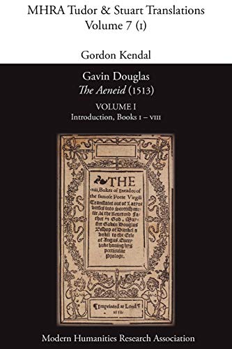 Gavin Douglas, 'the Aeneid' (1513) Volume 1 Introduction, Books I - Viii (mhra  [Paperback]