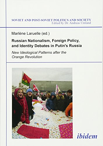 Russian Nationalism, Foreign Policy and Identity Debates in Putin&39s Russia  [Paperback]